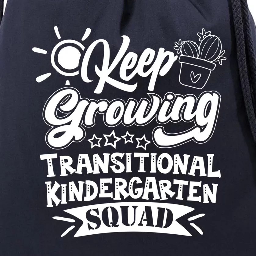 Keep Growing Transitional Kindergarten Teacher Team Gift Drawstring Bag