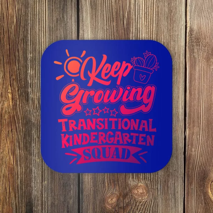 Keep Growing Transitional Kindergarten Teacher Team Gift Coaster