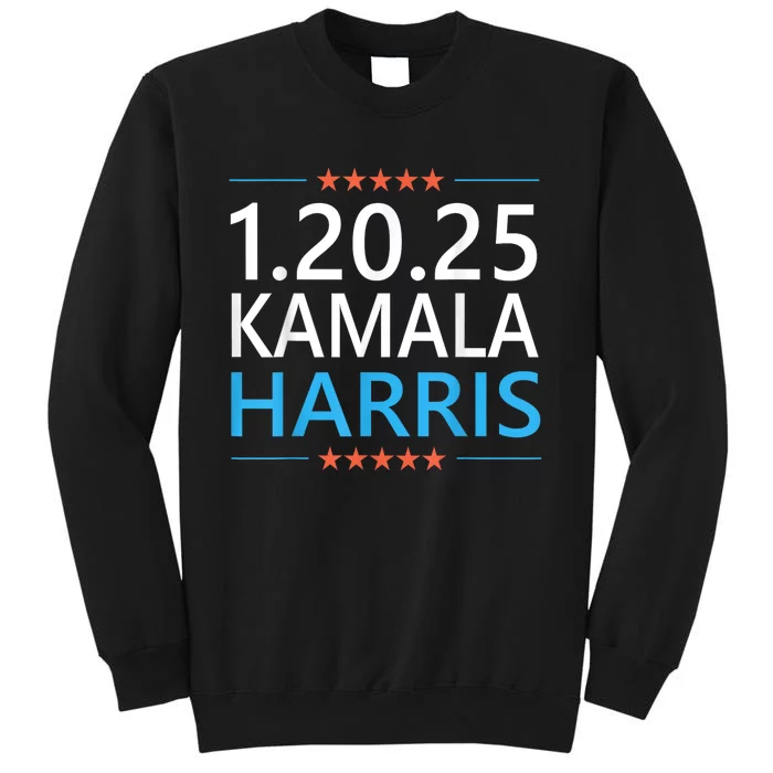 Kamala Harris 1.20.25 Inauguration Day For President 2024 Tall Sweatshirt