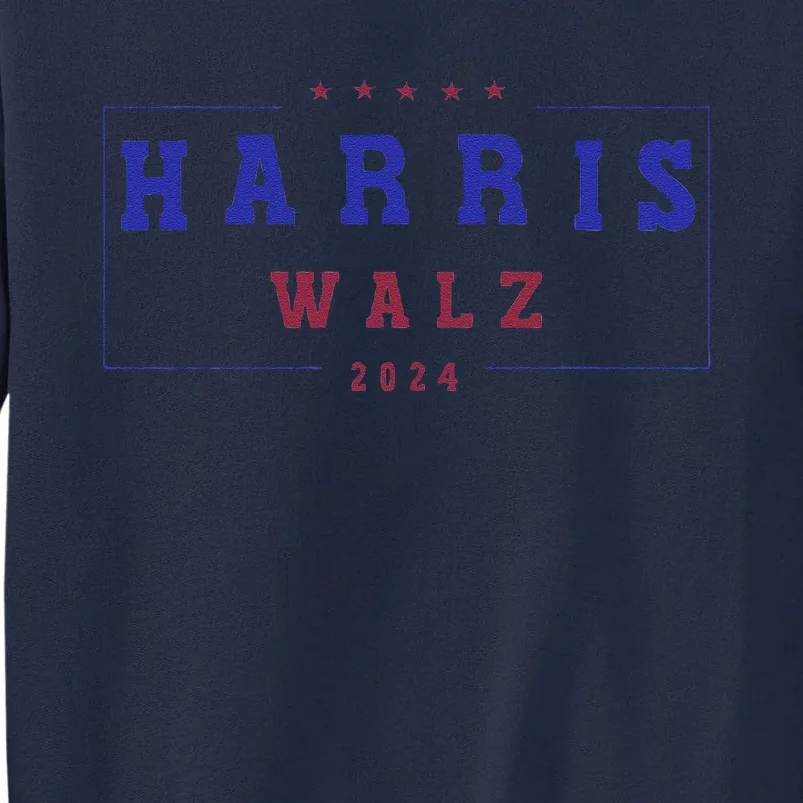 Kamala Harris 2024 Tim Walz 2024 Tall Sweatshirt