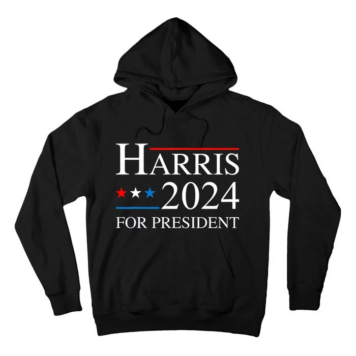 Kamala Harris 2024 For President Election Campaign Tall Hoodie