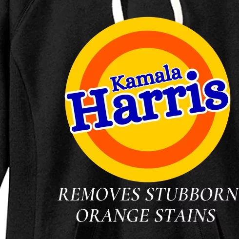 Kamala Harris 2024 Removes Stubborn Orange Stains Women's Fleece Hoodie