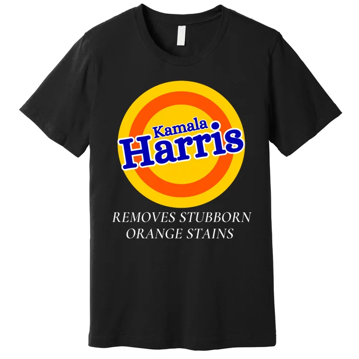 Kamala Harris 2024 Removes Stubborn Orange Stains Premium T-Shirt