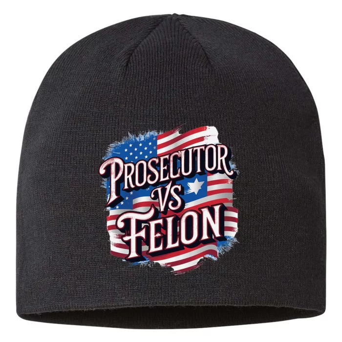 Kamala Harris 2024 Prosecutor Vs Felon Design 8 1/2in Sustainable Knit Beanie