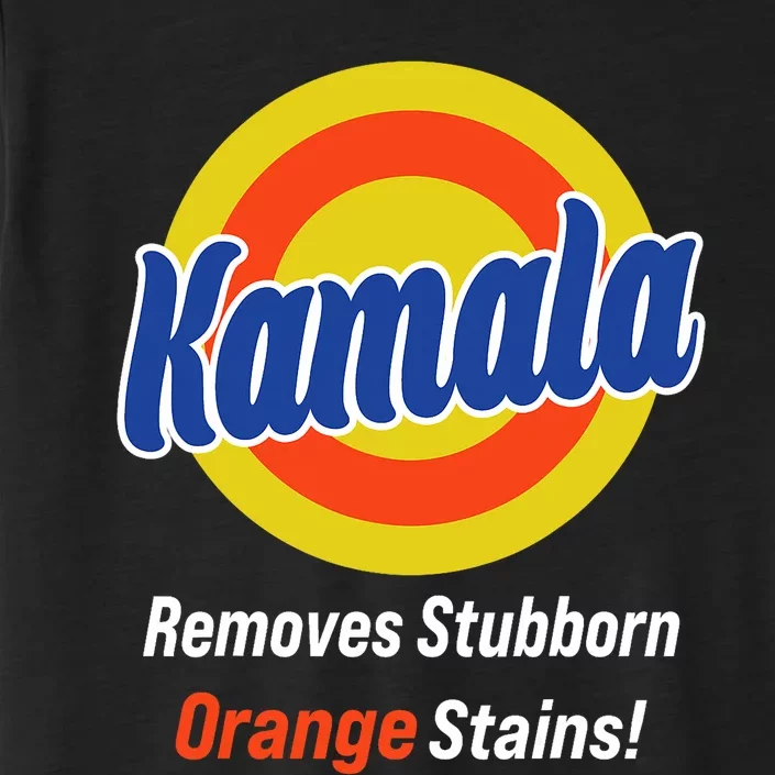 Kamala Harris 2024 Removes Stubborn Orange Stains ChromaSoft Performance T-Shirt