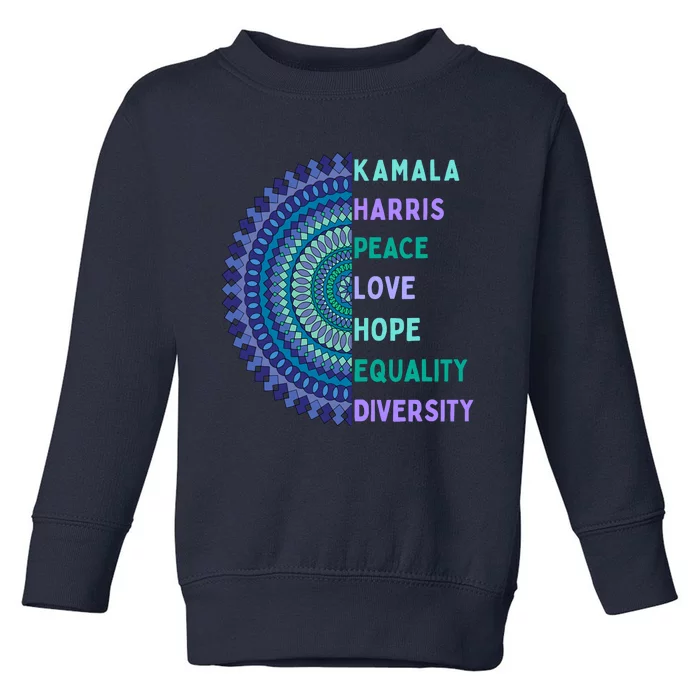 Kamala Harris 2024. Peace Love Hope Equality Diversity Toddler Sweatshirt