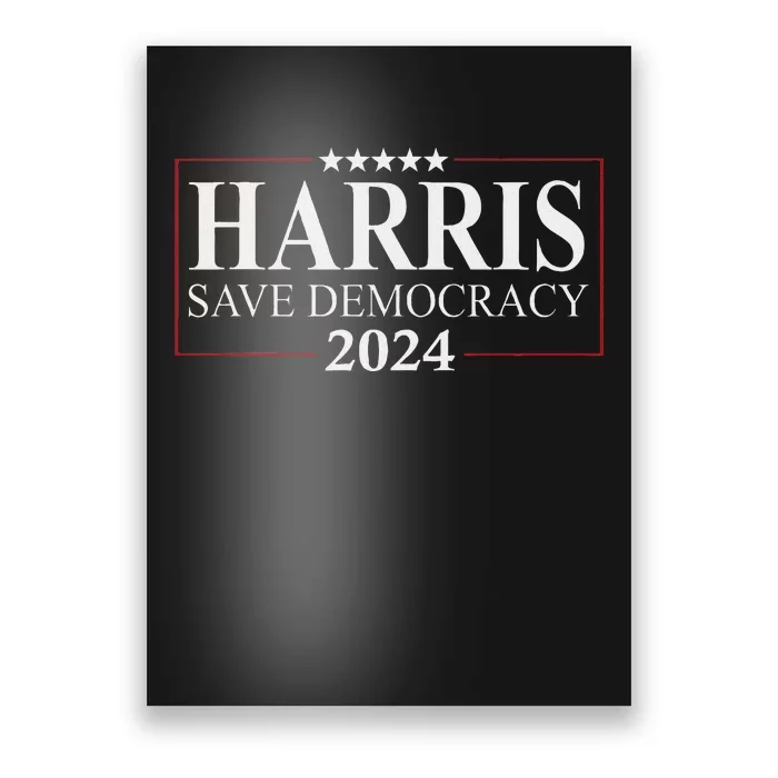 Kamala Harris 2024 Save Our Democracy Vote For President Poster