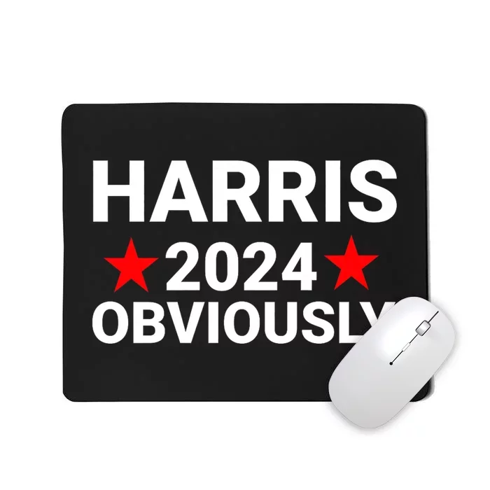 Kamala Harris 2024 Obviously Kamala Harris For President Obviously Mousepad