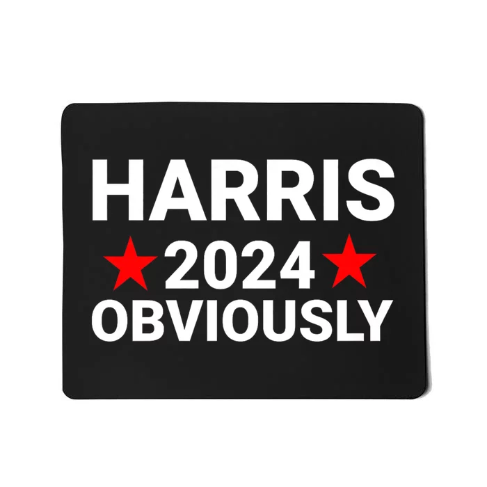 Kamala Harris 2024 Obviously Kamala Harris For President Obviously Mousepad