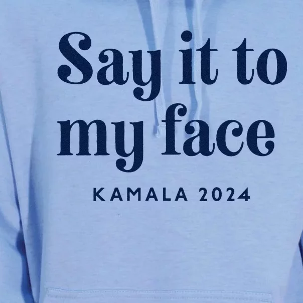 Kamala Harris 2024 Say It To My Face Debate Me Unisex Surf Hoodie