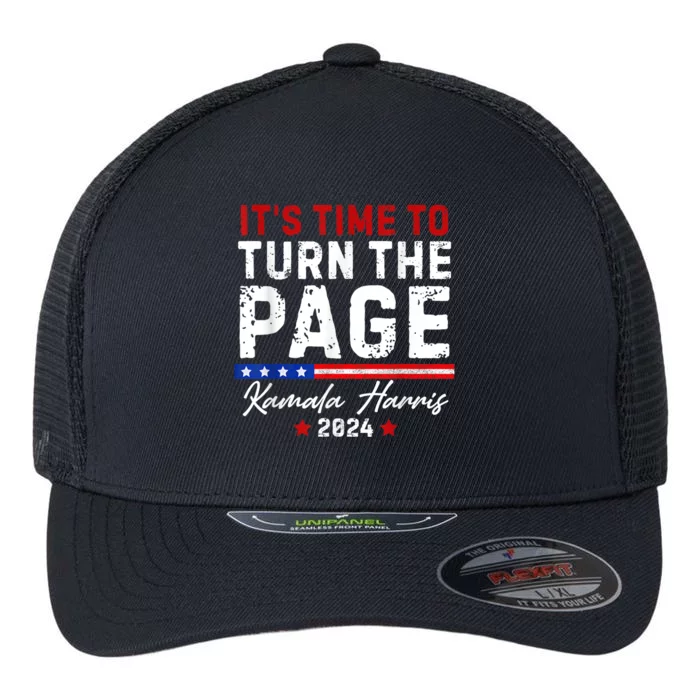 Kamala Harris 2024 Its Time To Turn Page Flexfit Unipanel Trucker Cap