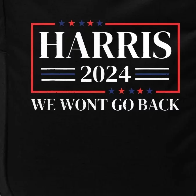 Kamala Harris 2024 We Wont Go Back 47th President Impact Tech Backpack