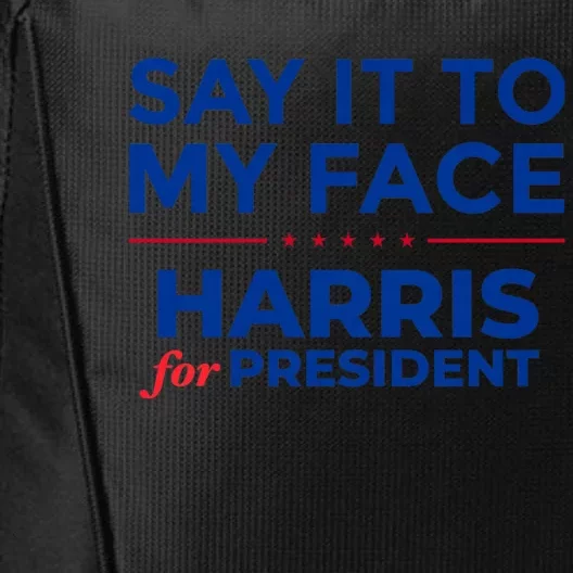 Kamala Harris 2024 Say It To My Face Debate Me City Backpack