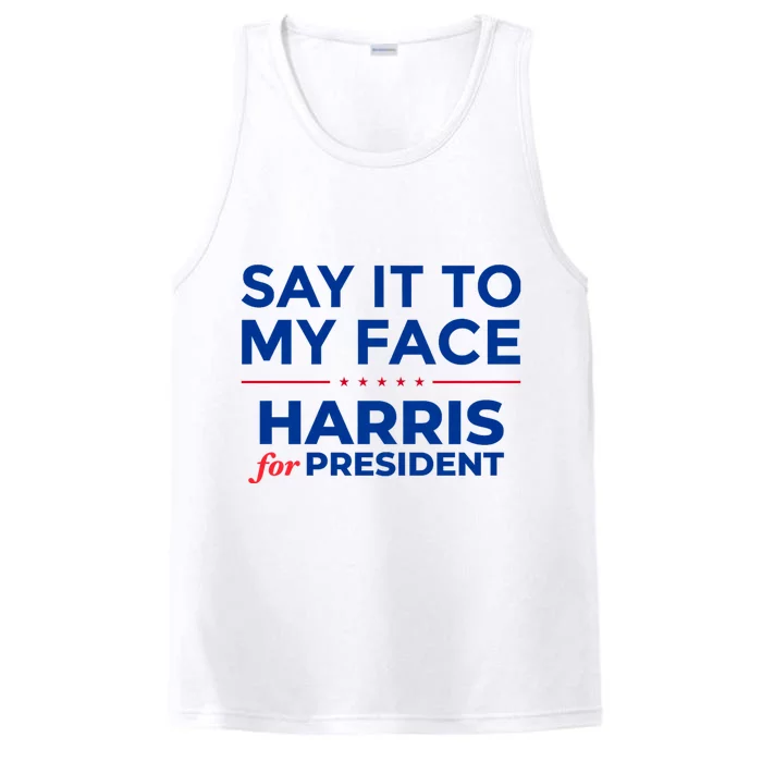 Kamala Harris 2024 Say It To My Face Debate Me Performance Tank