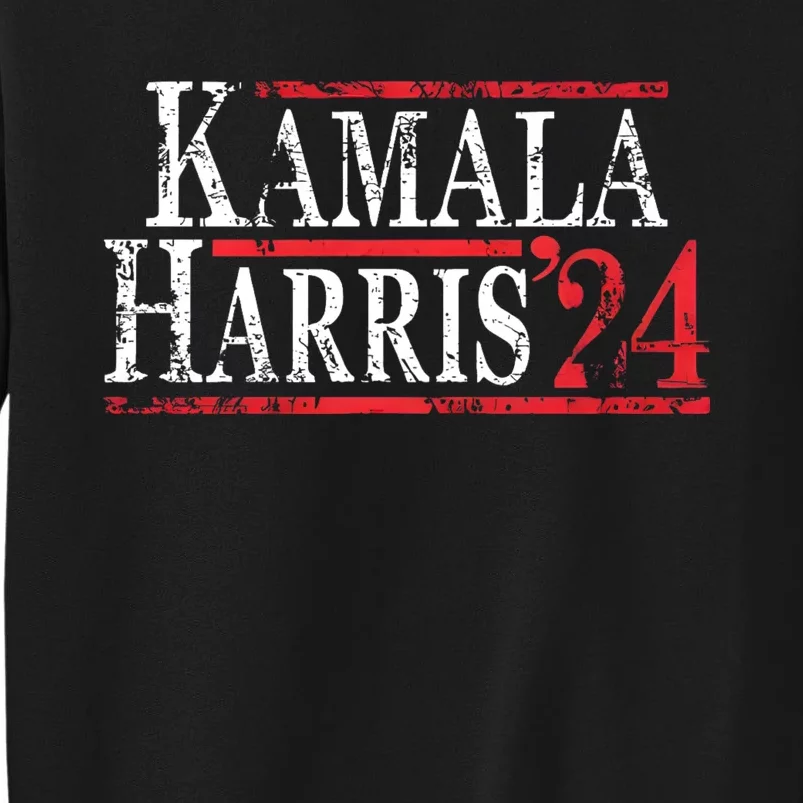 Kamala Harris 2024 For President Campaign Tall Sweatshirt