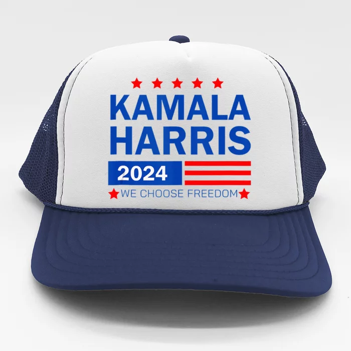 Kamala Harris 2024 For President We Choose Freedom Trucker Hat