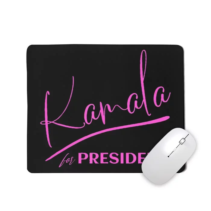 Kamala Harris 2024 Kamala For President Signature Style Mousepad