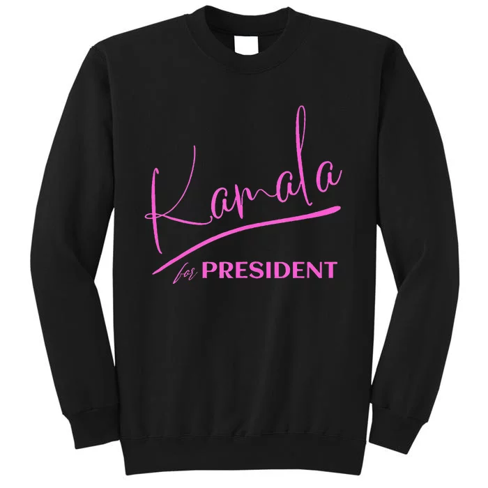 Kamala Harris 2024 Kamala For President Signature Style Tall Sweatshirt