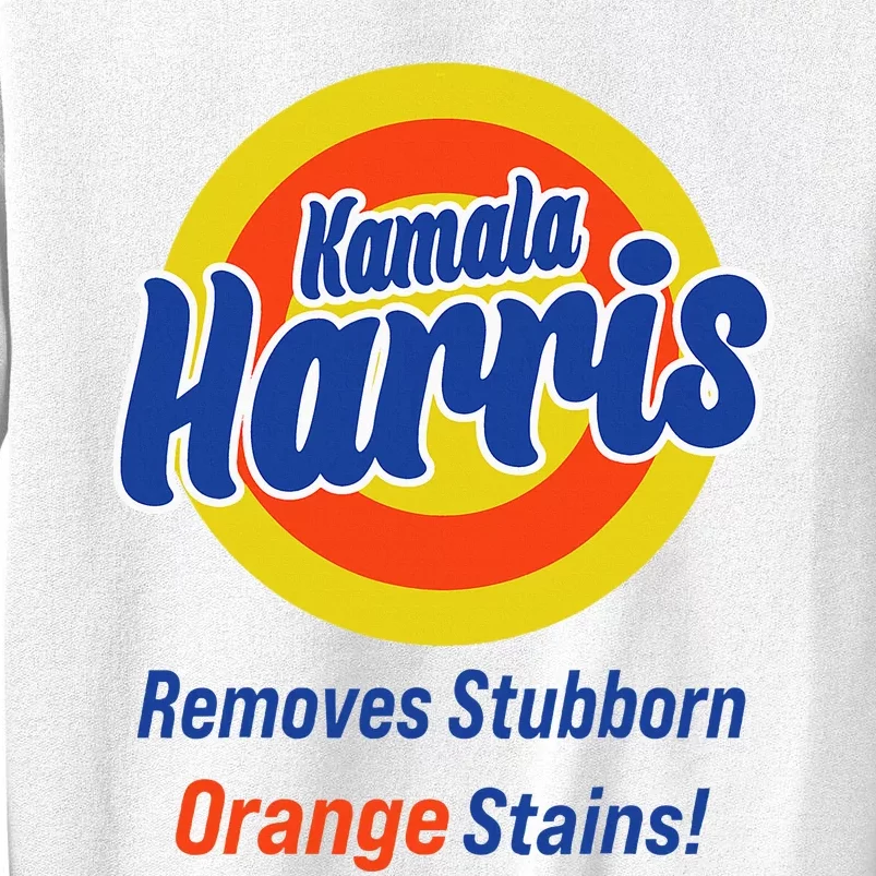 Kamala Harris 2024 Removes Stubborn Orange Stains Sweatshirt