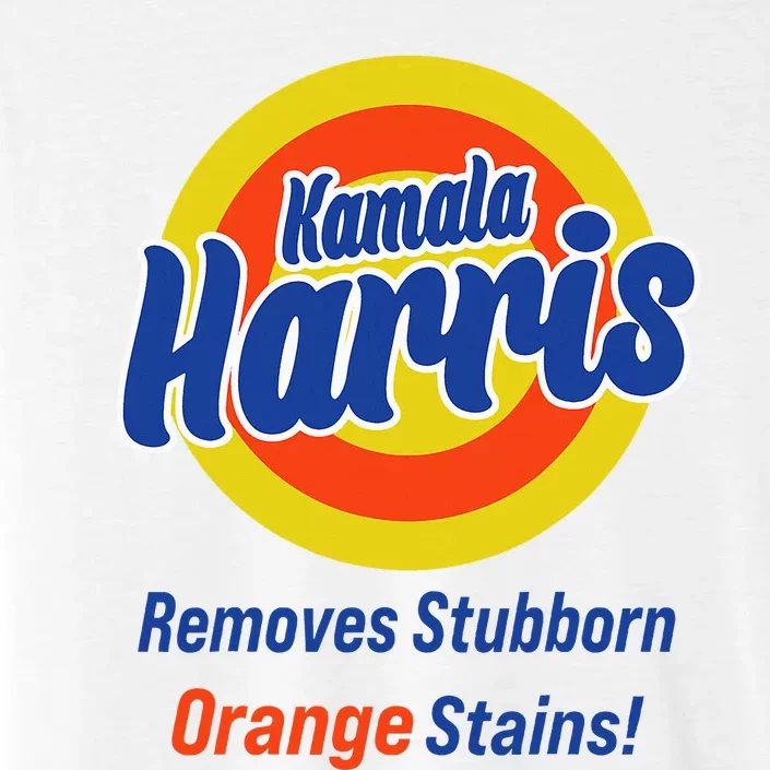 Kamala Harris 2024 Removes Stubborn Orange Stains ChromaSoft Performance T-Shirt