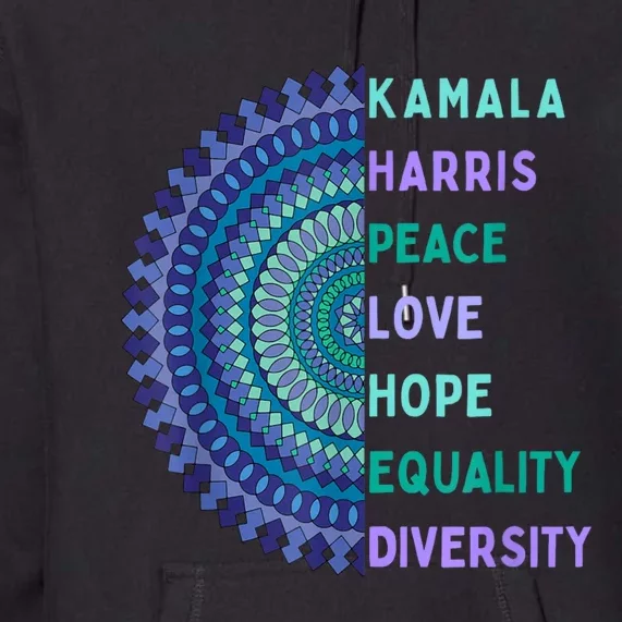 Kamala Harris 2024. Peace Love Hope Equality Diversity Premium Hoodie