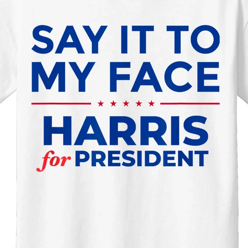 Kamala Harris 2024 Say It To My Face Debate Me Kids T-Shirt