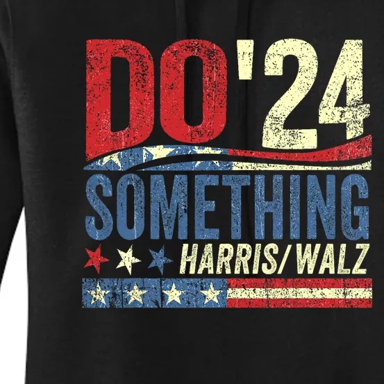 Kamala Harris 2024 Election Michelle Obama Do Something Women's Pullover Hoodie