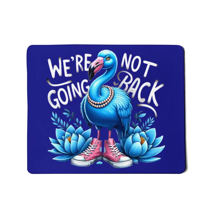 Kamala Harris 2024 Vintage Flamingo Were Not Going Back Mousepad