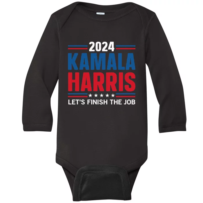 Kamala Harris 2024 LetS Finish The Job Baby Long Sleeve Bodysuit