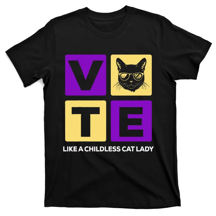 Kamala Harris 2024 Vote Like A Childless Cat Lady T-Shirt