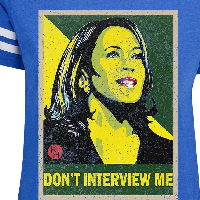 Kamala Harris 2024 Don’T Interview Me Enza Ladies Jersey Football T-Shirt