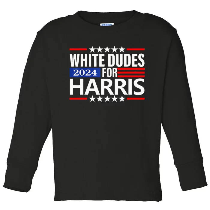 Kamala Harris 2024 White Dudes For Harris 2024 Toddler Long Sleeve Shirt