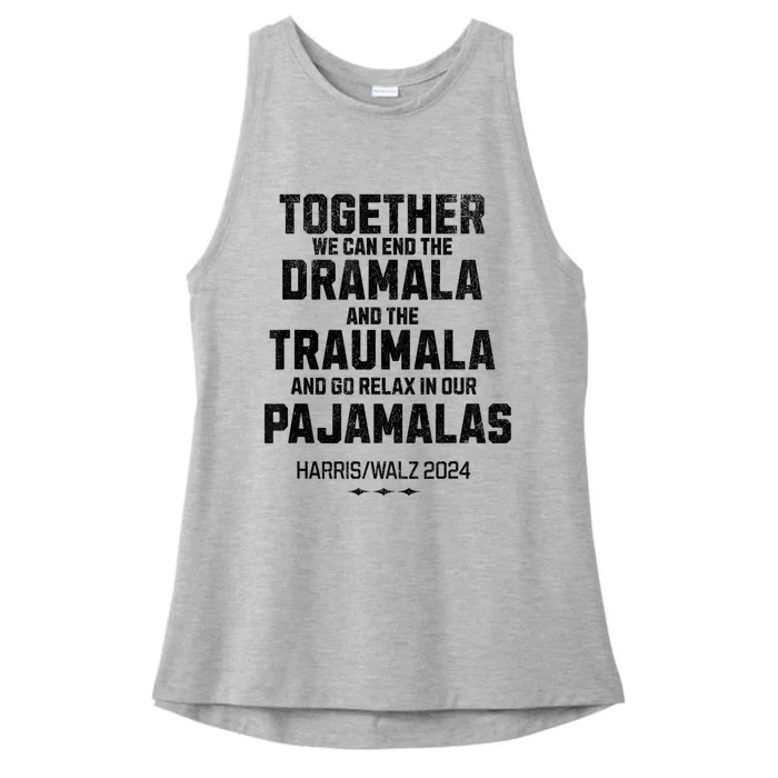 Kamala Harris 2024 End Dramala And The Traumala Ladies Tri-Blend Wicking Tank