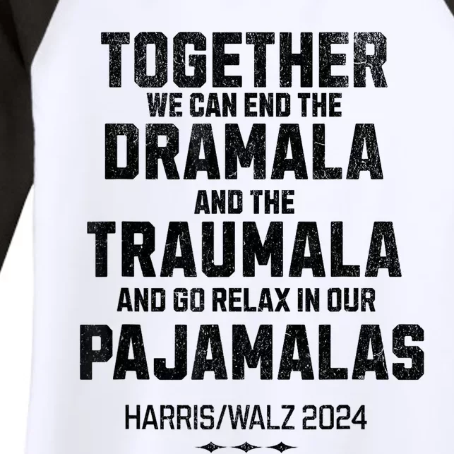 Kamala Harris 2024 End Dramala And The Traumala Women's Tri-Blend 3/4-Sleeve Raglan Shirt