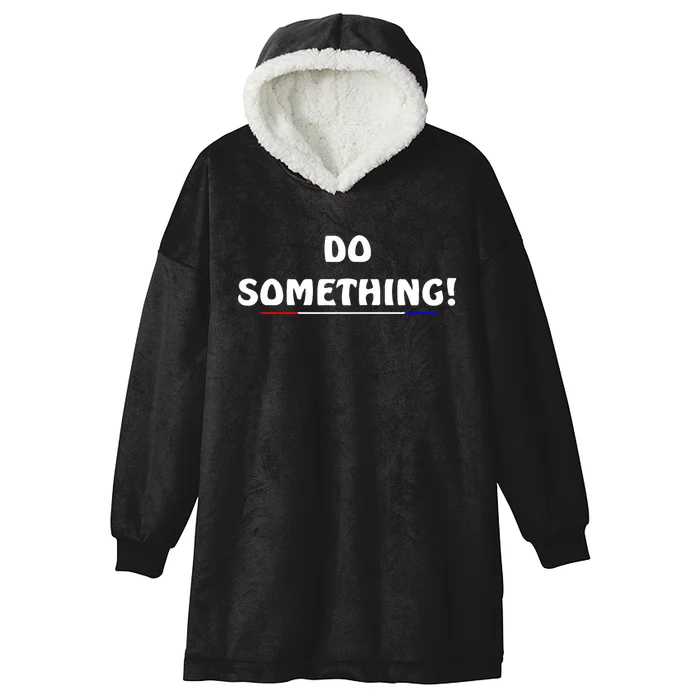 Kamala Harris 2024 Election Michelle Obama Do Something Hooded Wearable Blanket