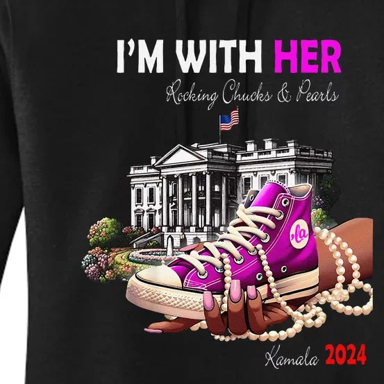 Kamala Harris 2024 IM With Her Rocking Chucks & Pearls Gift Women's Pullover Hoodie