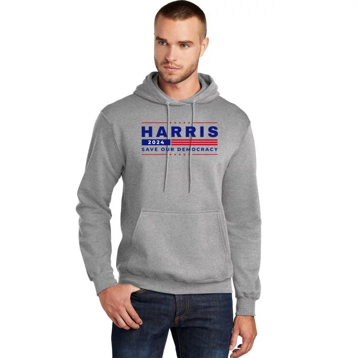 Kamala Harris 2024 Harris 2024 Save Our Democracy Blue Tall Hoodie