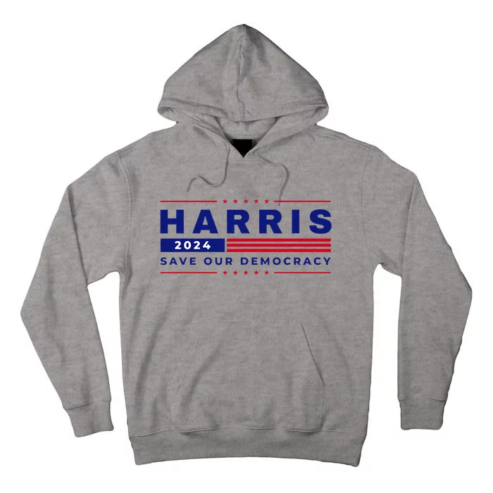 Kamala Harris 2024 Harris 2024 Save Our Democracy Blue Tall Hoodie