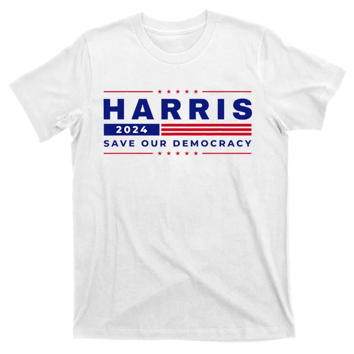 Kamala Harris 2024 Harris 2024 Save Our Democracy Blue T-Shirt