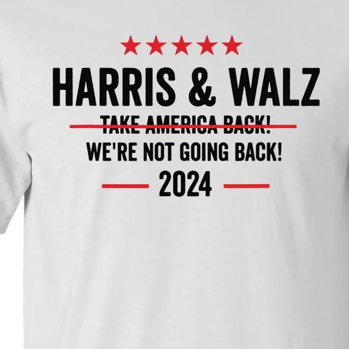 Kamala Harris 2024 For President Harris Walz 2024 Antitrump Tall T-Shirt