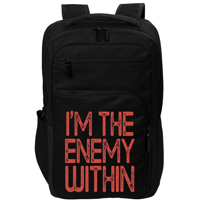 Kamala Harris 2024 I Am The Enemy Within Impact Tech Backpack