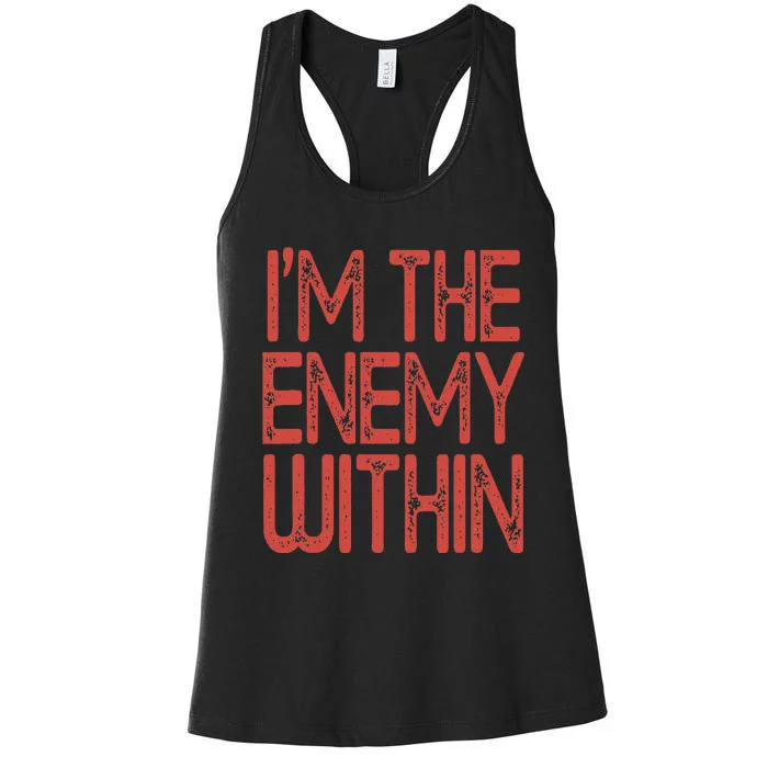 Kamala Harris 2024 I Am The Enemy Within Women's Racerback Tank