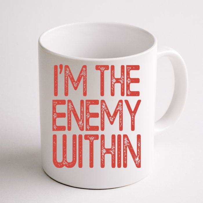 Kamala Harris 2024 I Am The Enemy Within Front & Back Coffee Mug