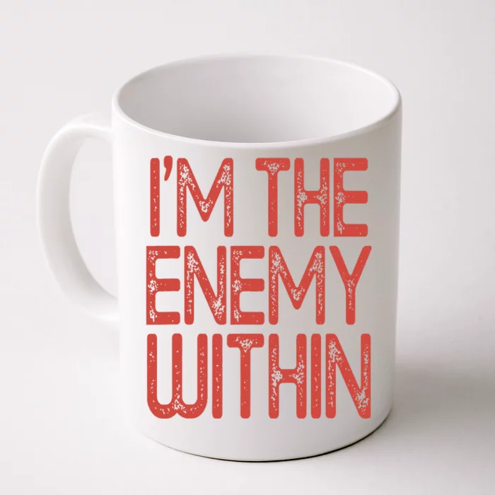 Kamala Harris 2024 I Am The Enemy Within Front & Back Coffee Mug