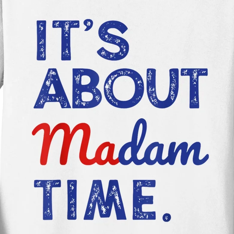 Kamala Harris 2024 ItS About Madam Time President Election Kids Long Sleeve Shirt