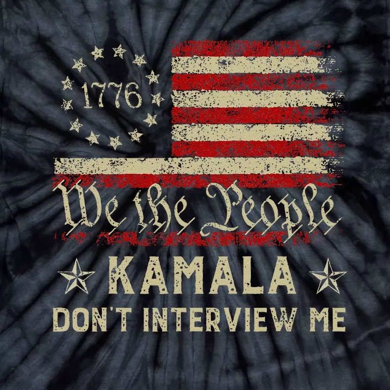 Kamala Harris 2024 Don’T Interview Me Tie-Dye T-Shirt