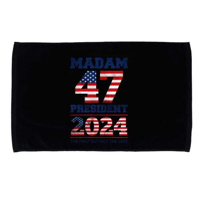 Kamala Harris 2024 Madam President 47 Presidential Election Meaningful Gift Microfiber Hand Towel