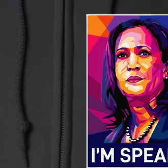 Kamala Harris 2024 Excuse Me IM Speaking Funny Saying Full Zip Hoodie