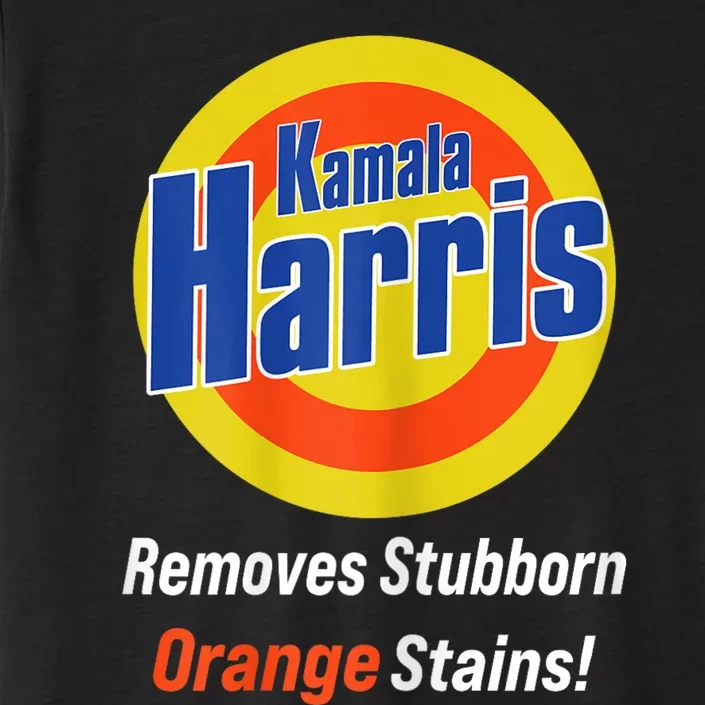 Kamala Harris 2024 Removes Stubborn Orange Stains ChromaSoft Performance T-Shirt