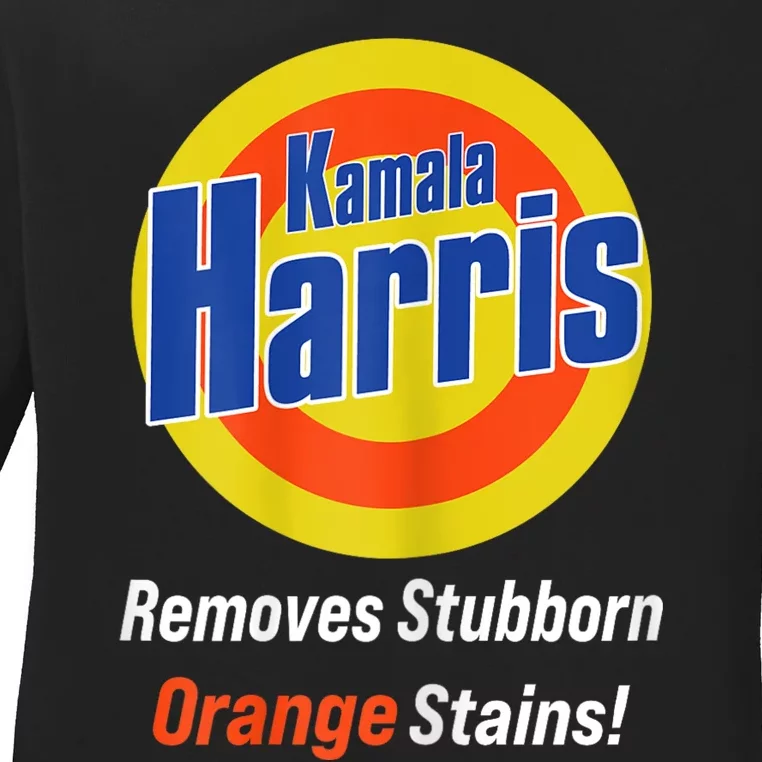 Kamala Harris 2024 Removes Stubborn Orange Stains Ladies Long Sleeve Shirt